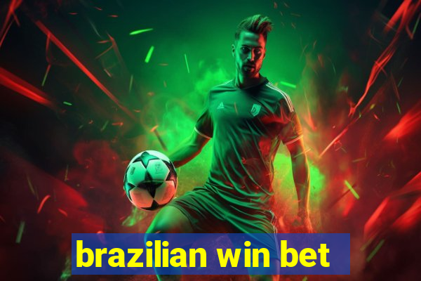 brazilian win bet